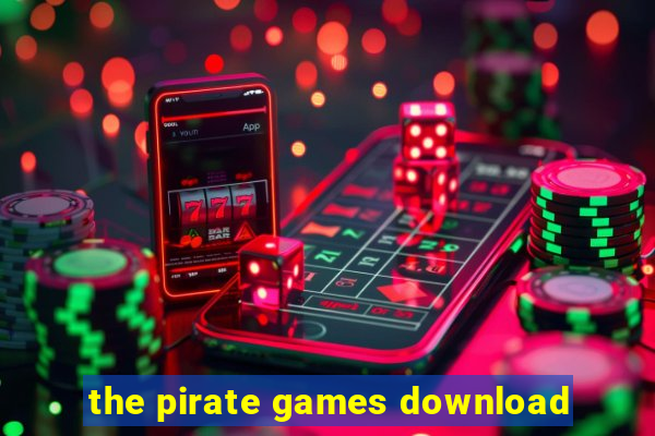 the pirate games download